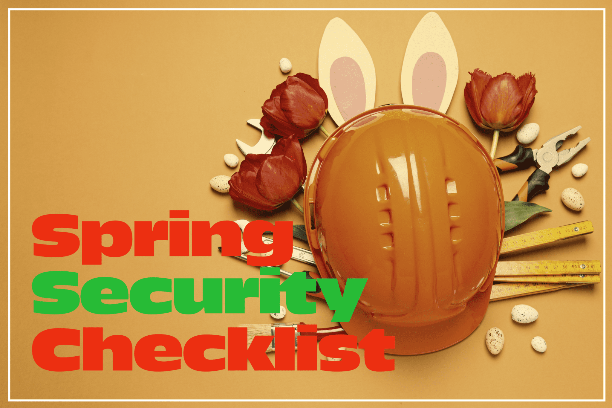 Spring security checklist for homes and businesses - EPS Security